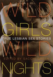 Wild Girls Wild Nights by Sacchi Green