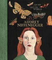 Cover of: Awake In The Dream World The Art Of Audrey Niffenegger by 