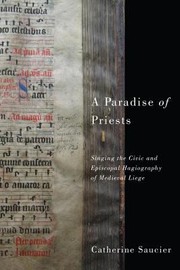 A Paradise of Priests
            
                Eastman Studies in Music by Catherine Saucier