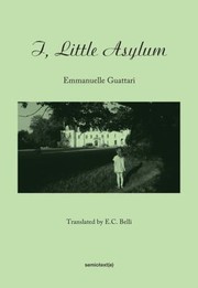 I Little Asylum Semiotexte by Emmanuelle Guattari