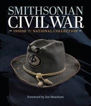 Cover of: Smithsonian Civil War Inside The National Collection by 