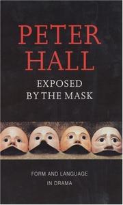 Cover of: Exposed by the mask: form and language in drama