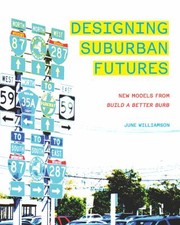 Cover of: Designing Suburban Futures New Models From Build A Better Burb