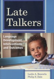 Cover of: Late Talkers Language Development Interventions And Outcomes by 