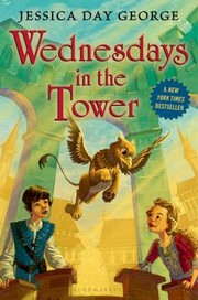 Wednesdays in the Tower Tuesdays at the Castle by Jessica Day