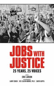 Jobs With Justice 25 Years 25 Voices by Eric Larson