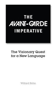 Cover of: The Avantgarde Imperative The Visionary Quest For A New Language