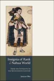 Cover of: Insignia of Rank in the Nahua World by Justyna Olko