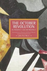 Cover of: The October Revolution In Prospect And Retrospect Interventions In Russian And Soviet History by John Eric