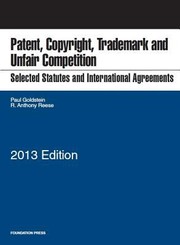 Cover of: Selected Statutes And International Agreements On Unfair Competition Trademark Copyright And Patent 2013