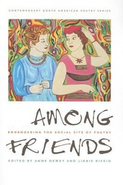 Cover of: Among Friends Engendering The Social Site Of Poetry