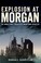 Cover of: Explosion At Morgan