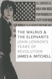 Cover of: The Walrus The Elephants John Lennons Years Of Revolution