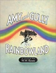 Cover of: Amy and Gully in Rainbowland by William Woodin Rowe