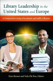 Cover of: Library Leadership In The United States And Europe A Comparative Study Of Academic And Public Libraries