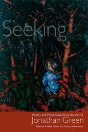 Cover of: Seeking Poetry And Prose Inspired By The Art Of Jonathan Green by 