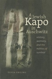 Cover of: A Jewish Kapo In Auschwitz History Memory And The Politics Of Survival by 