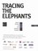 Cover of: Tracing The Elephants Office Designs Of The Creative Leaders