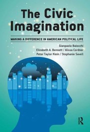 Cover of: The Civic Imagination Making A Difference In American Political Life