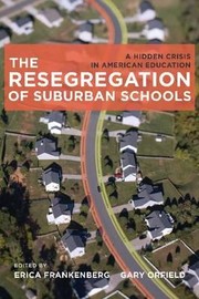 Cover of: The Resegregation Of Suburban Schools A Hidden Crisis In American Education