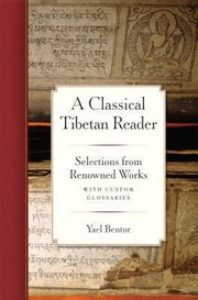 Cover of: A Classical Tibetan Reader Selections From Renowned Works With Custom Glossaries