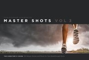 Cover of: Master Shots 100 Setups Scenes And Moves For Your Breakthrough Movie