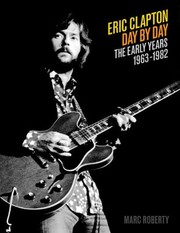 Cover of: Eric Clapton  Day by Day by Marc Roberty