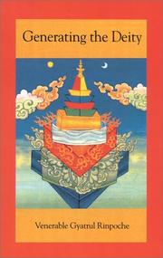 Cover of: Generating the deity by Gyatrul Rinpoche