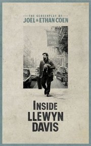 Inside Llewyn Davis The Screenplay by Ethan Coen