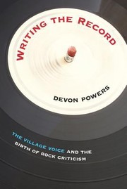 Cover of: Writing The Record The Village Voice And The Birth Of Rock Criticism