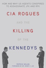 Cover of: Cia Rogues And The Killing Of The Kennedys How And Why Us Agents Conspired To Kill Jfk And Rfk