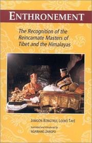 Cover of: Enthronement: the recognition of the reincarnate masters of Tibet and the Himalayas