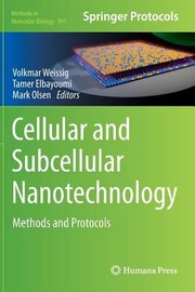 Cover of: Cellular And Subcellular Nanotechnology Methods And Protocols