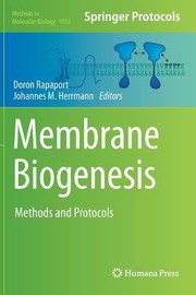 Cover of: Membrane Biogenesis Methods And Protocols