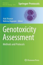Cover of: Genotoxicity Assessment Methods And Protocols