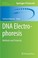 Cover of: Dna Electrophoresis Methods And Protocols