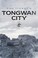 Cover of: Tongwan City