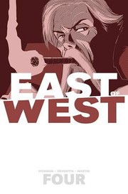 Cover of: East of West, Vol. 4: Who Wants War?