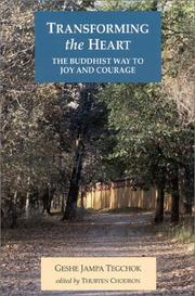 Cover of: Transforming the Heart: The Buddhist Way to Joy and Courage