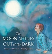 Cover of: The Moon Shines Out Of The Dark