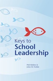 Keys To School Leadership by Phil Ridden