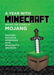 A Year With Minecraft Behind The Scenes At Mojang by Thomas Arnroth
