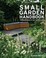 Cover of: Small Garden Handbook Making The Most Of Your Outdoor Space