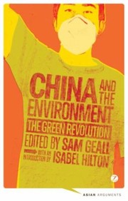 China And The Environment The Green Revolution by Sam Geall
