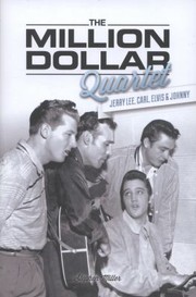 Cover of: The Million Dollar Quartet Jerry Lee Carl Elvis Johnny by 