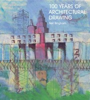 Cover of: 100 Years Of Architectural Drawing 19002000