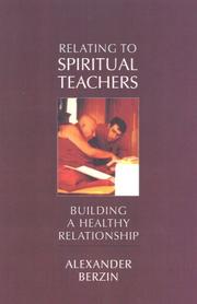 Cover of: Relating to a spiritual teacher by Alexander Berzin