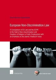 Cover of: European Nondiscrimination Law A Comparison Of Eu Law And The Echr In The Field Of Nondiscrimination And Freedom Of Religion In Public Employment With An Emphasis On The Islamic Headscarf Issue by Sarah Haverkort