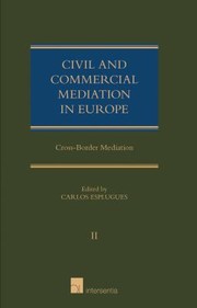 Civil And Commercial Mediation In Europe by Carlos Esplugues