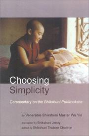 Cover of: Choosing simplicity by Wu Yin Bhikshuni